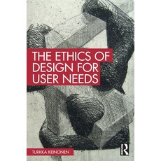 (영문도서)The Ethics of Design for User Needs Paperback, Routledge, English, 9781032731902
