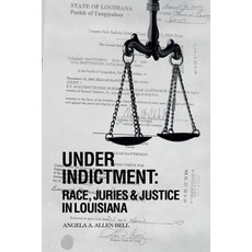 (영문도서) Under Indictment Race Juries & Justice in Louisiana Paperback, Spines, English, 9798893834673