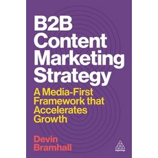 (英文圖書)B2B Content Marketing Strategy: A Media-First Framework That Accelerates Growth 精裝版, Kogan Page, 英文