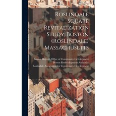 (영문도서) Roslindale Square Revitalization Study Boston (Roslindale) Massachusetts Hardcover, Legare Street Press, English, 9781019940167