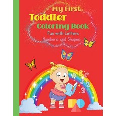 My First Toddler Coloring Book Fun with Letters Numbers and Shapes: ABC Coloring Book- Letter Colo... Paperback, Martina Noson, English, 9780633972912