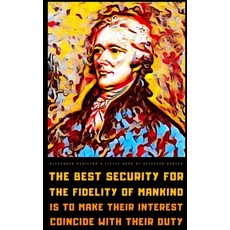 (영문도서) Alexander Hamilton's Little Book of Selected Quotes Paperback, Independently Published, English, 9798357265647