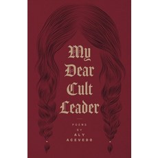 (영문도서)My Dear Cult Leader Paperback, Button Poetry, English, 9781638342083