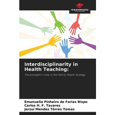 (영문도서) Interdisciplinarity in Health Teaching Paperback, Our Knowledge Publishing, English, 9786208300777
