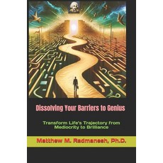 (英文圖書)Dissolving Your Barriers to Genius: Transform Life's Trajectory from Mediocrity... 平裝版, Independently Published, 英文