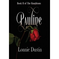 (영문도서) Pauline: Book II of The Haughtons Hardcover, Luvn Livn, English, 9781958314067