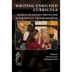(영문도서) Writing-Enriched Curricula: Models of Faculty-Driven and Departmental Transformation Paperback, CSU Open Press, English, 9781646422432