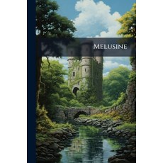 (영문도서)Melusine Paperback, Hutson Street Press, English, 9781024620511