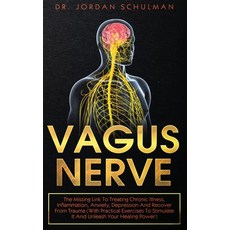Vagus Nerve: The Missing Link To Treating Chronic Illness Inflammation Anxiety Depression And Rec... Hardcover, Charlie Creative Lab, English, 9781801687775
