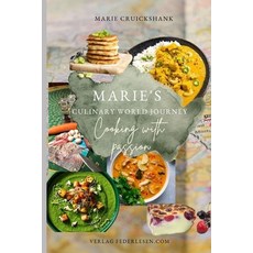 (영문도서) Marie's Culinary World Journey: Cooking with passion Paperback, Independently Published, English, 9798852748010
