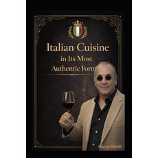 (英文圖書)Italian Cuisine in Its Most Authentic Form: Only authentic home-style cooking -... 平裝版, Independently Published, English