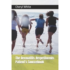 (영문도서) The Dermatitis Herpetiformis Patient's Sourcebook: Your Comprehensive Guide to... Paperback, Independently Published, English, 9798346260301