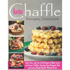 Keto Chaffle Recipes Cookbook: Tasty Easy and Low-Carb Recipes to Make Sweet and Savory Chaffles ... Paperback, Independently Published, English, 9798737712068