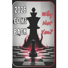 (英文圖書)2026 Comeback: Why Not You?: A Brutally Honest Guide to Winning Against Yourself 平裝版, Independently Published, 英文