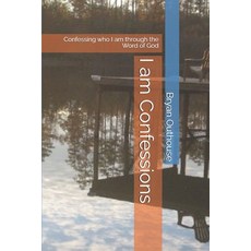 (영문도서)I am Confessions: Confessing who I am through the Word of God Paperback, Independently Published, English, 9798274223874