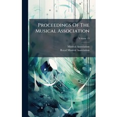 (영문도서)Proceedings Of The Musical Association Hardcover, Hutson Street Press, English, 9781024713114