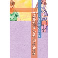 (영문도서)Malcolm And Charlotte Paperback, Mulberry, English, 9781989430125