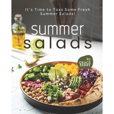 (영문도서) Summer Salads: It's Time to Toss Some Fresh Summer Salads! Paperback, Independently Published, English, 9798504026930