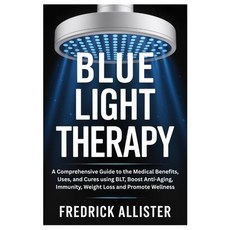 (英文圖書)Blue Light Therapy: A Comprehensive Guide to the Medical Benefits Uses and Cur... 平裝版, Independently Published, 英文