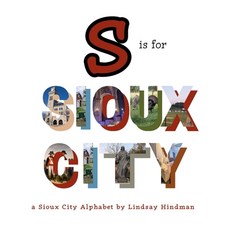 (영문도서)S is for Sioux City: A Sioux City Alphabet Paperback, Independently Published, English, 9798196651724 Independently Published, English, 9798196651724