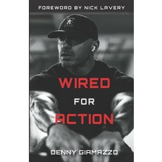 (영문도서)Wired for Action: Trauma. War. Resilience. Paperback, Be the Standard, LLC, English, 9798999588104 Be the Standard, LLC, English, 9798999588104