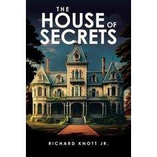 (영문도서) The House of Secrets Paperback, Christian Faith Publishing, English, 9798890430243
