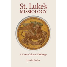 (英文圖書)St. Luke's Missiology: A Cross-Cultural Challenge 平裝版, William Carey Publishing, 英文