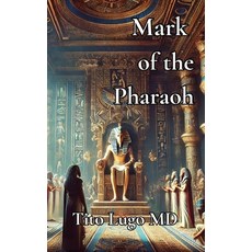 (영문도서)Mark of the Pharaoh Paperback, Humberto (Tito) Lugo Vicente, English, 9798256034214