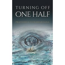 (영문도서)Turning Off One Half Paperback, Austin Macauley, English, 9781037118166 Austin Macauley, English, 9781037118166