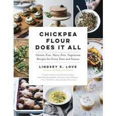 (영문도서) Chickpea Flour Does It All: Gluten-Free Dairy-Free Vegetarian Recipes for Every Taste and S... Paperback, Experiment, LLC, English, 9781615193042