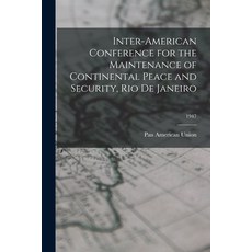 (영문도서) Inter-American Conference for the Maintenance of Continental Peace and Security Rio De Janei... Paperback, Hassell Street Press, English, 9781014896360