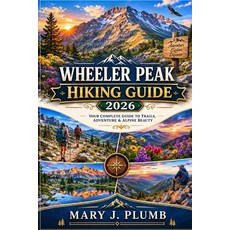 (영문도서)Wheeler Peak Hiking Guide 2026 Paperback, Independently Published, English, 9798198143791