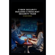 (영문도서)Cyber Security Building a Resilient Security Team Paperback, Independently Published, English, 9798269876481