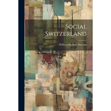 (영문도서) Social Switzerland Paperback, Legare Street Press, English, 9781022088900