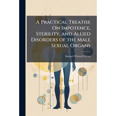 (英文圖書)A Practical Treatise On Impotence Sterility and Allied Disorders of the Male S... 平裝版, Nabu Press, 英文