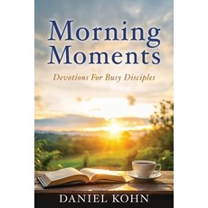 (영문도서)Morning Moments: Devotions For Busy Disciples Paperback, Xulon Press, English, 9798868528880