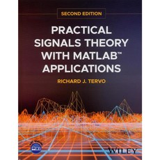 Practical Signals Theory with MATLAB Applications 2/e (Tervo) 9781394266555