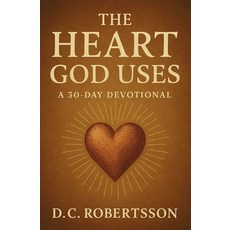 (영문도서)The Heart God Uses: A 30-Day Devotional Paperback, Independently Published, English, 9798285043706