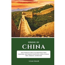 (英文圖書)Hiking in China: The Complete Guide to Sacred Peaks Wild Frontiers and Timeles... 平裝版, Independently Published, 英文