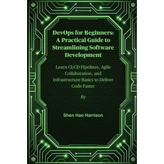 (英文圖書)DevOps for Beginners: A Practical Guide to Streamlining Software Development: Le... 平裝版, Independently Published, 英文