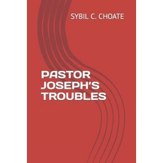 (영문도서) Pastor Joseph's Troubles Paperback, Independently Published, English, 9798392451999