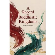 (영문도서) A Record of Buddhistic Kingdoms Paperback, Left of Brain Books, English, 9781396326288