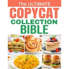 (英文圖書)The Ultimate Copycat Collection Bible: 100 Exclusive Recipes from Restaurant Fav... 平裝版, Independently Published, 英文