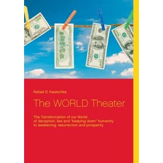 (영문도서) The WORLD Theater: The Transformation of our World Paperback, Bod - Books on Demand, English, 9783754318775