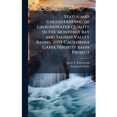 (英文圖書)Status and Understanding of Groundwater Quality in the Monterey Bay and Salinas... 精裝版, Hutson Street Press, 英文