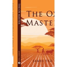 (영문도서) The Ox Master Paperback, Notion Press, English, 9798891863484