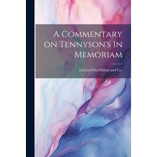 (영문도서) A Commentary on Tennyson's In Memoriam Paperback, Legare Street Press, English, 9781021894946