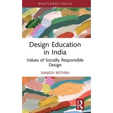 (영문도서) Design Education in India: Values of Socially Responsible Design Hardcover, Routledge, English, 9781032467993
