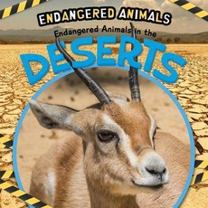 (영문도서) Endangered Animals in the Deserts Library Binding, PowerKids Press, English, 9781725336209