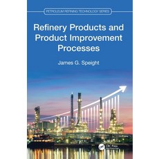 (영문도서) Refinery Products and Product Improvement Processes Hardcover, CRC Press, English, 9781032033150
